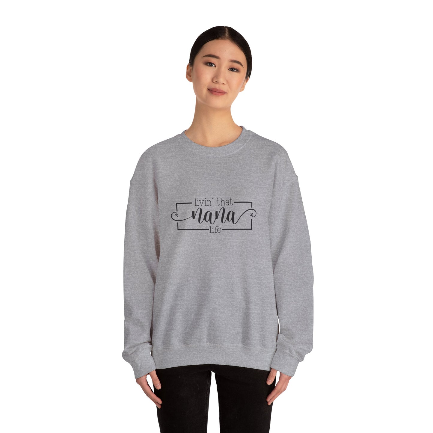 Living That Nana Life Sweatshirt