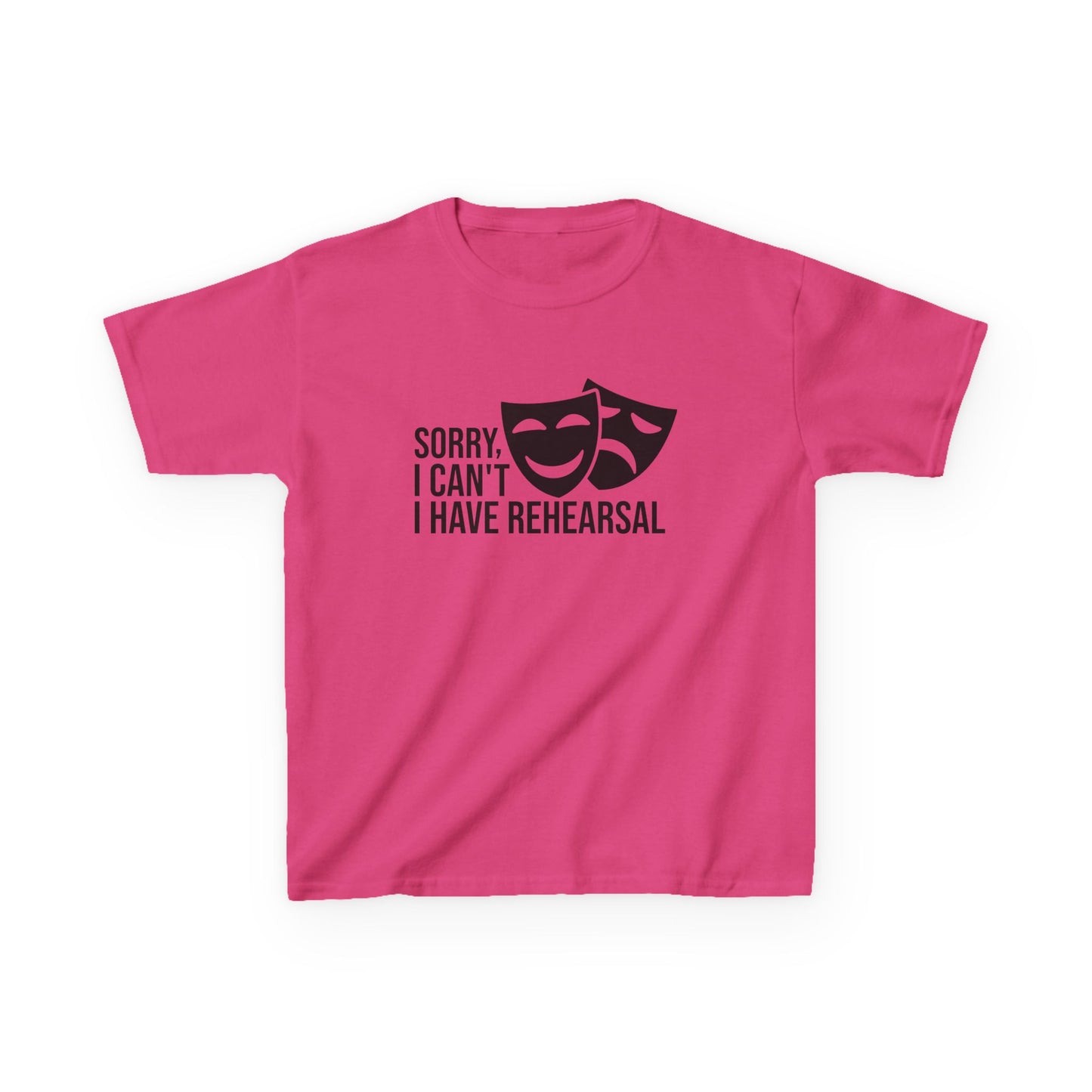 Theatrical Kids Tee: Sorry I Can't, I Have Rehearsal