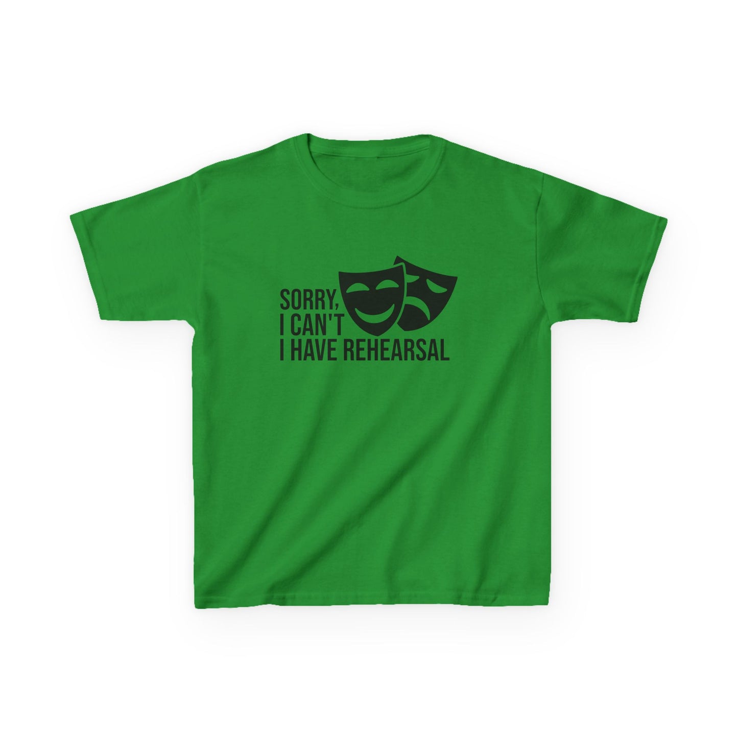 Theatrical Kids Tee: Sorry I Can't, I Have Rehearsal