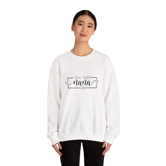 Living That Nana Life Sweatshirt