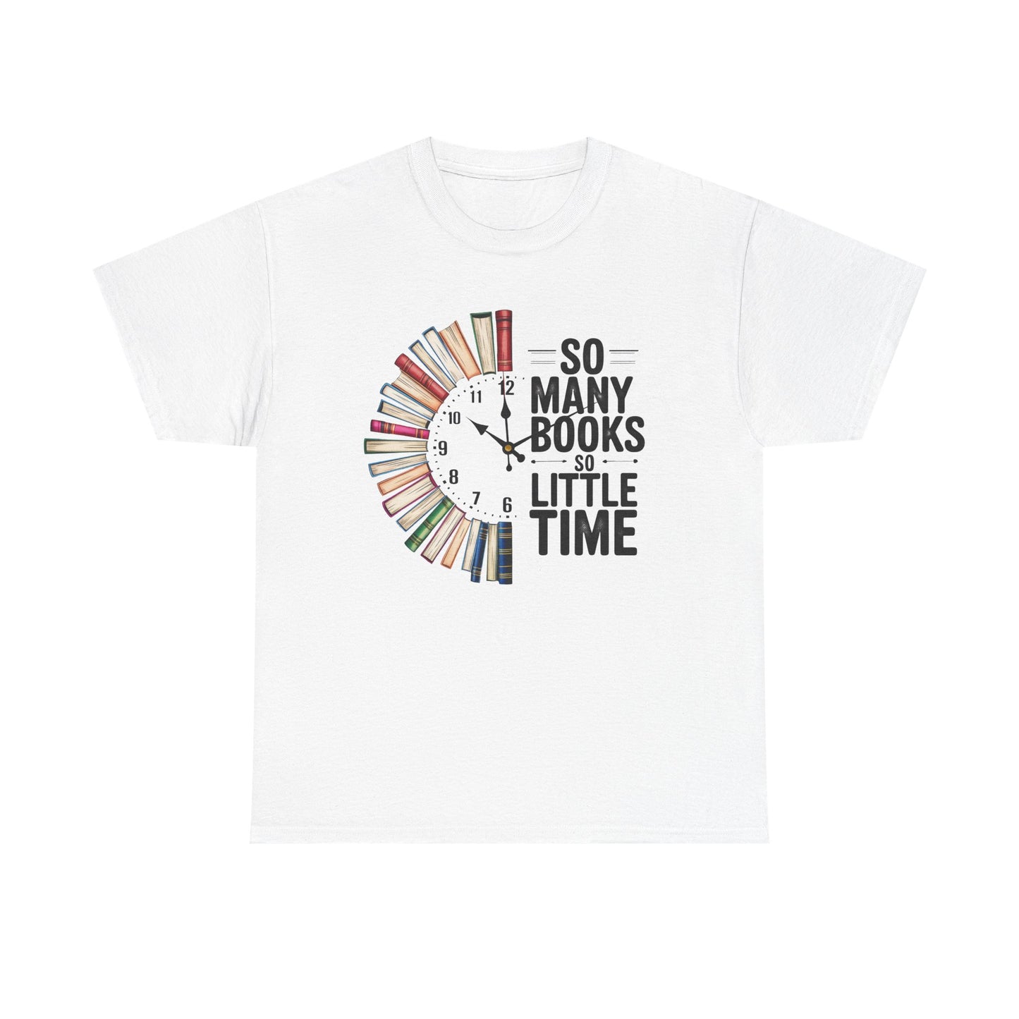 Book Lover's Tee - So Many Books, So Little Time