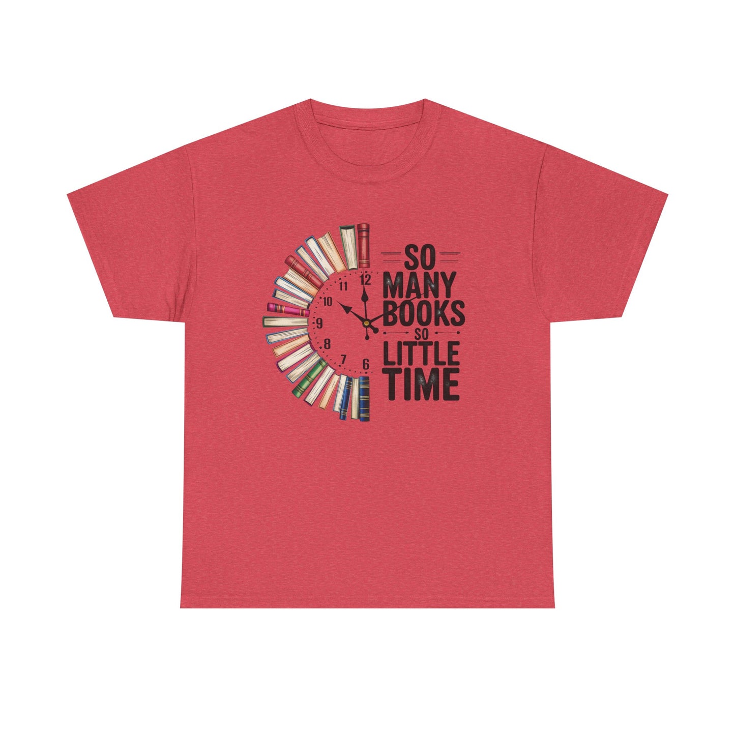 Book Lover's Tee - So Many Books, So Little Time