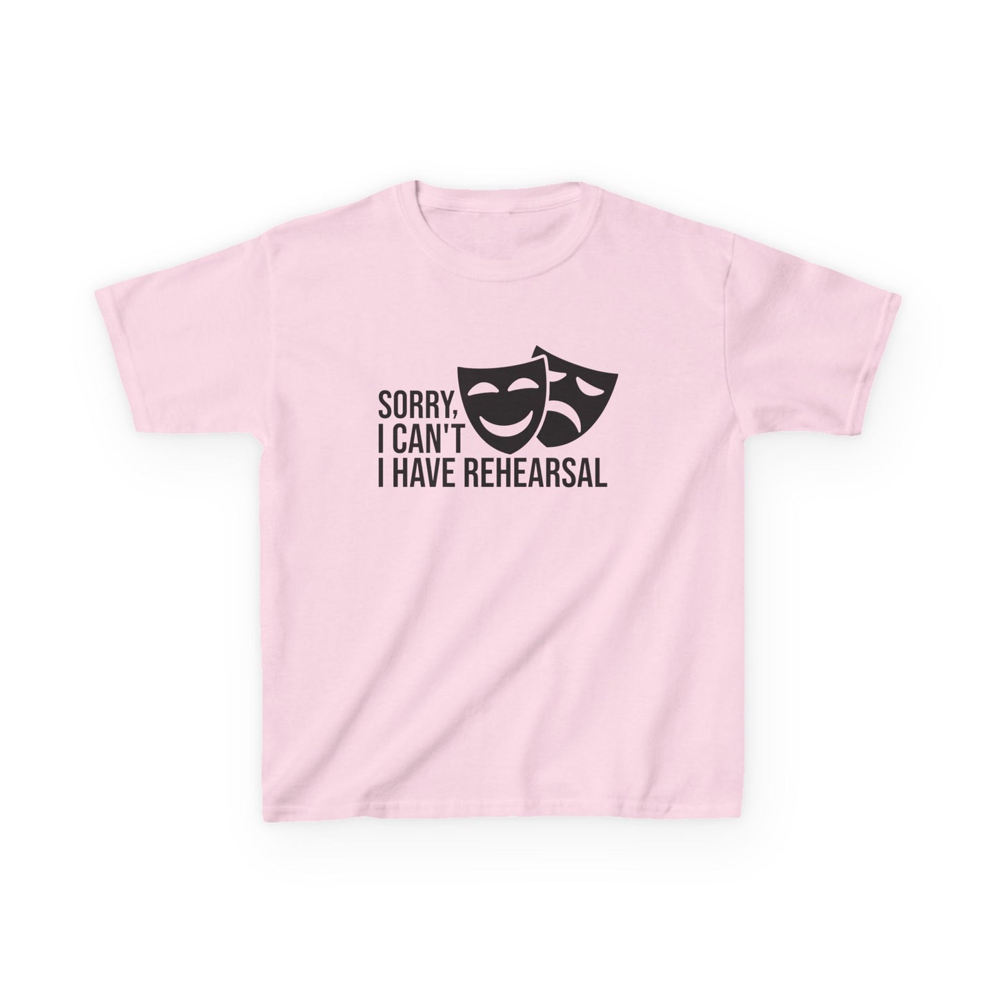Theatrical Kids Tee: Sorry I Can't, I Have Rehearsal